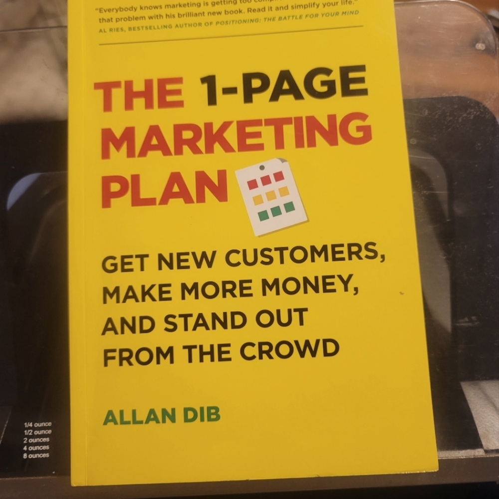 The 1-Page Marketing Plan: Get New Customers, Make More Money, And Stand Out